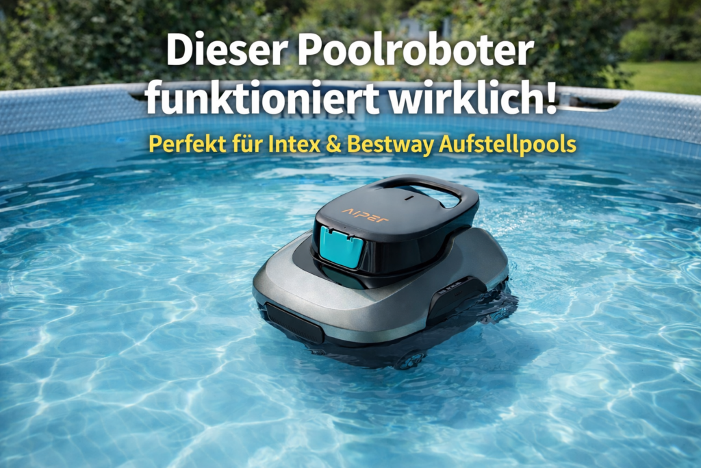 AIPER Scuba Poolroboter im Test – funktioniert er wirklich gut in Bestway und Intex Aufstellpools?